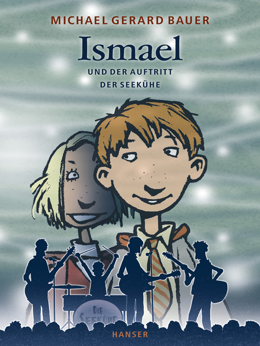 Title details for Ismael und der Auftritt der Seekühe by Michael Gerard Bauer - Available